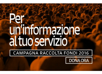 Campagna raccolta fondi 2016:
Ogni donazione si trasforma in informazione libera